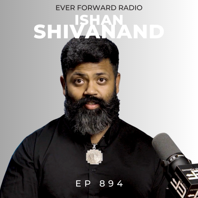 episode EFR 894: Why Modern Life Keeps You Suffering (and How to Break Free) with Ishan Shivanand artwork