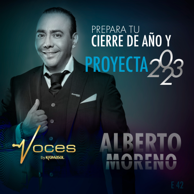 episode PREPARA TU CIERRE DE AÑO Y PROYECTA 2023, CON ALBERTO MORENO artwork