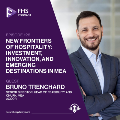 episode Episode 126: New Frontiers of Hospitality: Investment, Innovation, and Emerging Destinations in MEA artwork