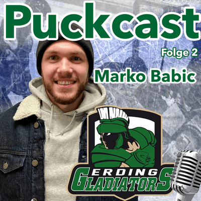 episode Erding Gladiators Puckcast Folge 2 - Marko Babic - artwork