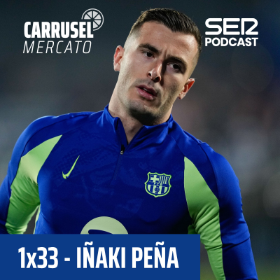 episode Carrusel Mercato | El Barça está abierto a varias salidas con la intención de generar 'fair play' financiero #33 artwork