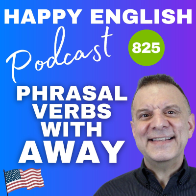 episode 825 - Phrasal Verbs With Away artwork