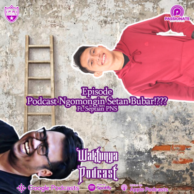 episode Bubaaarrrr!? (ft. Septian Podcast Ngomongin Setan) artwork