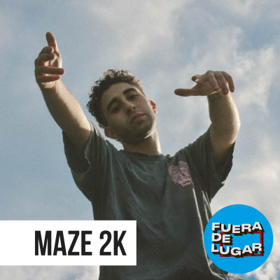 episode Maze 2K sobre "381 DAYZ" en Fuera de Lugar artwork