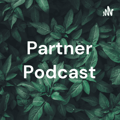 Partner Podcast