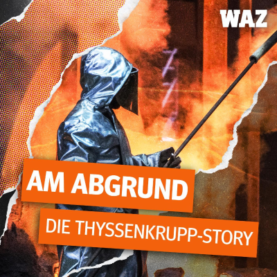 episode Podcast-Empfehlung: Am Abgrund – Die Thyssenkrupp-Story artwork