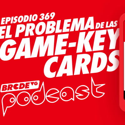 episode El PROBLEMA con las GAME-KEY CARDS - BRCDEvg Podcast 369 artwork