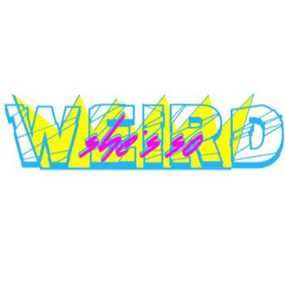 She's So Weird Podcast