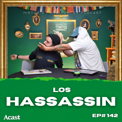 episode Los Hassassin - Historia para tontos Podcast - Ep #142 artwork