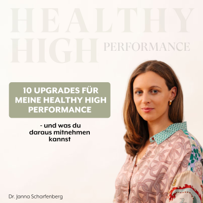 episode 10 Upgrades für meine Healthy High Performance – und was du daraus mitnehmen kannst artwork