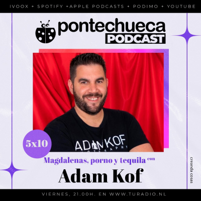 episode 5x10: Magdalenas, porno y tequila con Adam Kof artwork