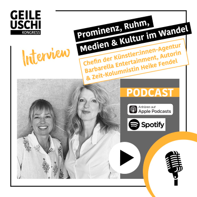 episode Prominenz, Ruhm, Medien und Kultur im Wandel: barbarella-Entertainment Chefin Heike Fendel (38) artwork