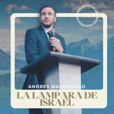 episode La lampara de Israel | Pr. Andrés Maldonado artwork