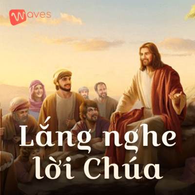 episode S1E1 – Phép Lạ Lòng Thương Xót của Chúa – Giáo Điểm Tin Mừng – WAVES – Công giáo artwork