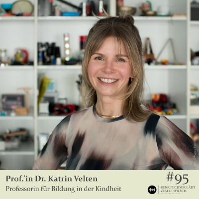 episode #95 Prof.'in Dr. Katrin Velten, Professorin für Bildung in der Kindheit artwork