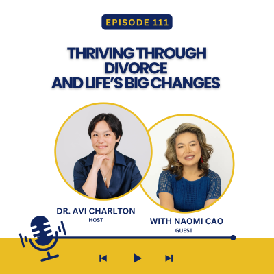 episode Episode 111. Thriving through divorce and life’s big changes artwork