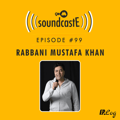 episode Ep.99: 9XM SoundcastE ft. Rabbani Mustafa Khan artwork