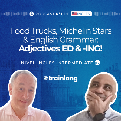 episode #38 Adjectives -ED & -ING: Food Trends & Michelin Stars | Podcast para aprender inglés | B2 artwork