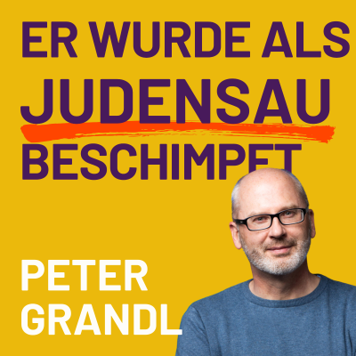 episode Er wurde als Juden*au beschimpft und hat Morddrohnungen erhalten | ein Gespräch mit Peter Grandl artwork