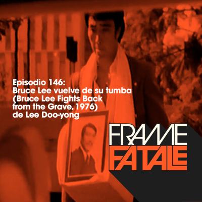episode 146: Bruce Lee vuelve de su tumba artwork