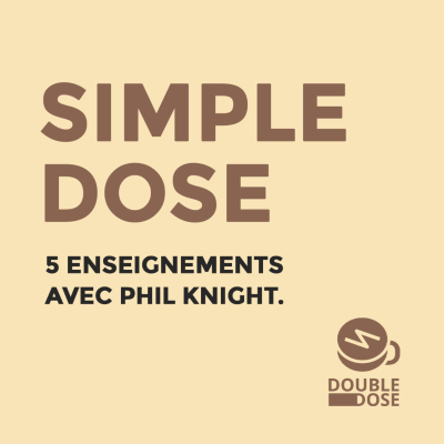 episode Simple Dose avec Phil Knight - 5 enseignements à retenir, par le fondateur de Nike. artwork