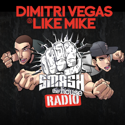 Imagen de portada del programa Dimitri Vegas & Like Mike - Smash The House Radio