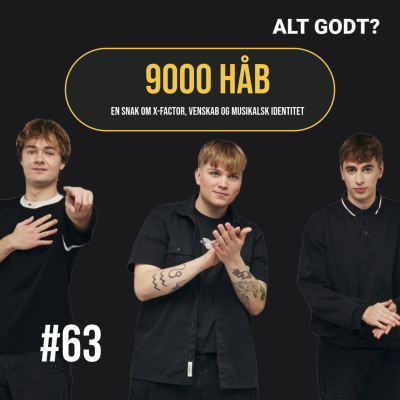 episode #63: En snak om X-Factor, venskab og musikalsk identitet | 9000 HÅB artwork