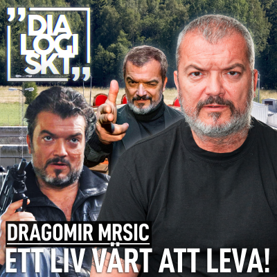 episode #243, Dragomir Mrsic, ”ETT LIV VÄRT ATT LEVA” artwork