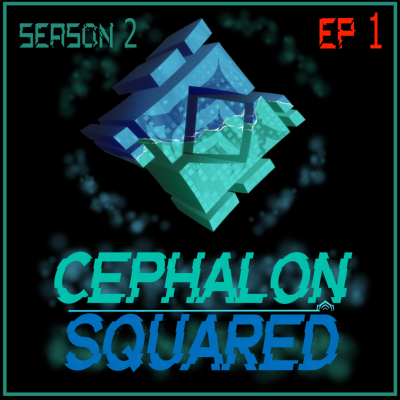 episode S2E01 - Return of the Cephalons artwork