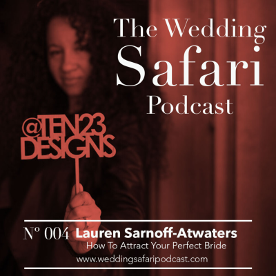 episode WS 004: How To Attract Your Perfect Bride with Lauren Atwaters artwork