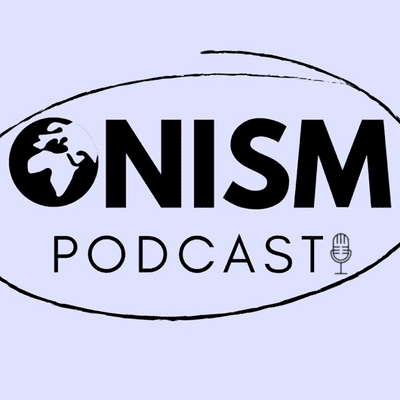 Onism Podcast- Conversations From Around The World