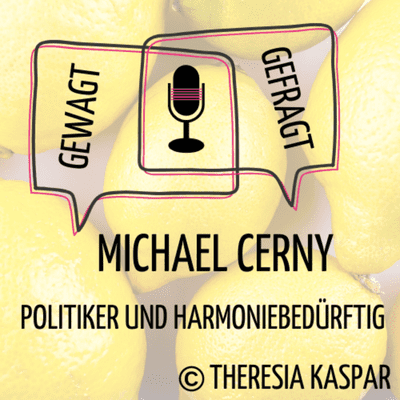 episode Muss man eine Rampensau sein, um Politiker zu werden Michael Cerny? artwork