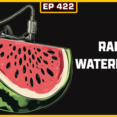episode EP 422: Radio Watermelon artwork