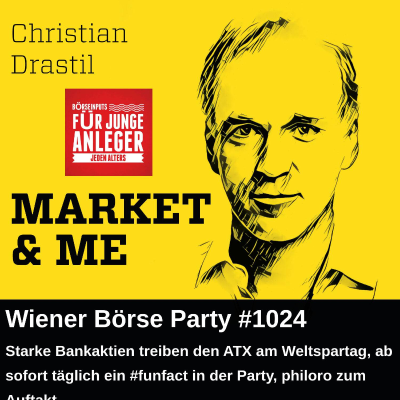 episode Wiener Börse Party #1024: Starke Bankaktien treiben den ATX am Weltspartag, ab sofort täglich ein #funfact in der Party, philoro zum Auftakt artwork