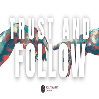 episode Trust and Follow: Week 7 - Expressions of Faith artwork