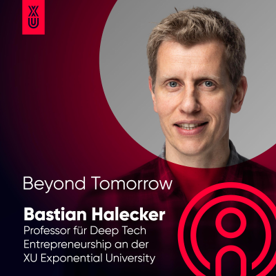 Beyond Tomorrow | #33 Dr. Bastian Halecker