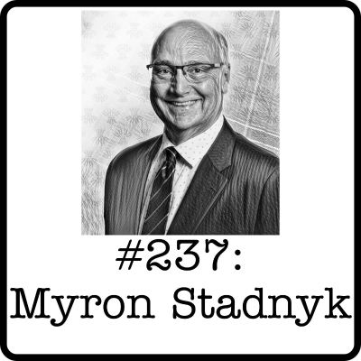 episode #237: Myron Stadnyk (Whitecap/Vermilion/Mancal) - Building ARC Resources, Exploring the Montney & Canadian Energy Going Forward artwork