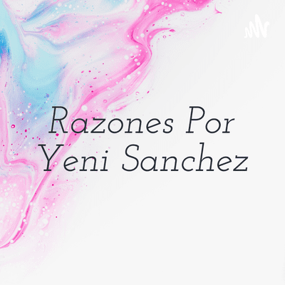 Razones Por Yeni Sanchez