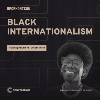 episode Black Internationalism, with Khury Petersen-Smith artwork