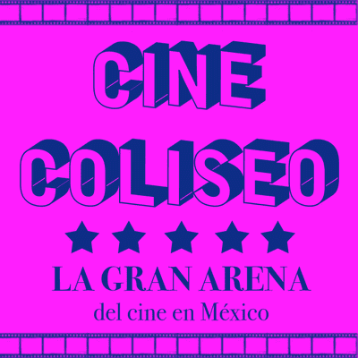 episode Podcast Cine Coliseo #2 Películas filmadas en Oaxaca artwork