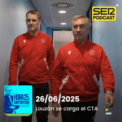 episode Hora 25 Deportes | Louzán se carga el CTA artwork