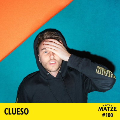 Hotel Matze - Clueso – Wie bleibt man ein relevanter Künstler?