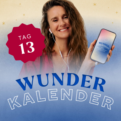 episode Spiritualität im Alltag leben | 13. Türchen Wunderkalender artwork