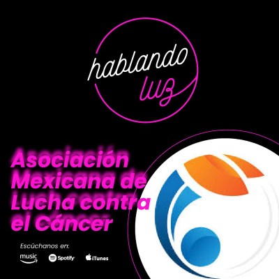 episode Asociación Mexicana de Lucha contra el Cáncer artwork