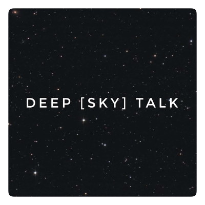Deep [Sky] Talk