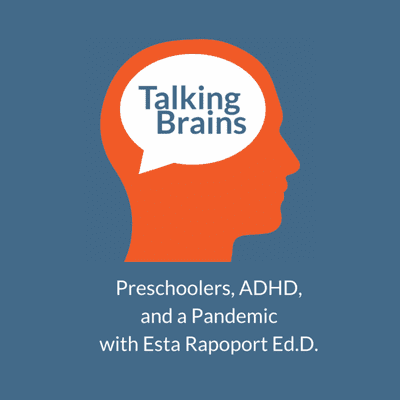 episode Preschoolers, ADHD, and a Pandemic with Esta Rapoport Ed.D. artwork