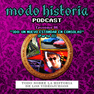 episode Ep. 86 (T6E10) - "3DO: Un Nuevo Estándar en Consolas (parte II)" artwork