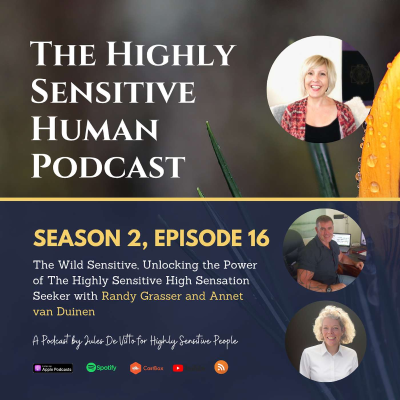 episode The Wild Sensitive, Unlocking the Power of The Highly Sensitive High Sensation Seeker with Randy Grasser and Annet van Duinen artwork
