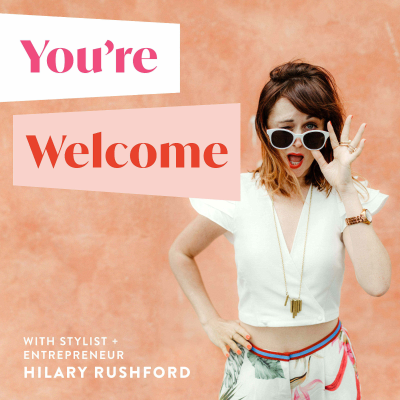 You're Welcome with Hilary Rushford