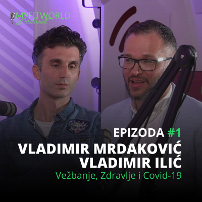episode Vežbanje, Zdravlje i Covid-19 | Vladimir Ilić | Vladimir Mrdaković | EPIZODA 1 artwork